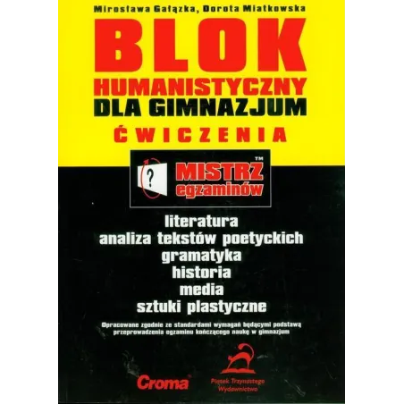 BLOK HUMANISTYCZNY DLA GIMNAZJUM ĆWICZENIA Mirosława Gałązka, Dorota Miatkowska - Piatek Trzynastego