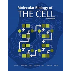 MOLECULAR BIOLOGY OF THE CELL Bruce Alberts - Garland Science