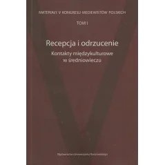 RECEPTA I ODRZUCENIE 1 KONTAKTY MIĘDZYKULTUROWE W ŚREDNIOWIECZU - Wydawnictwo Uniwersytetu Rzeszowskiego