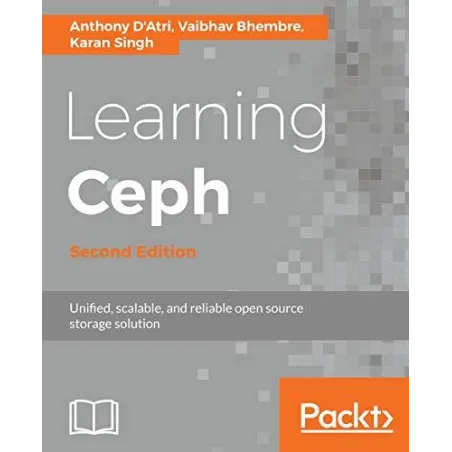 Learning Ceph Second Edition Anthony D\'Atri Learning Ceph Second Edition Anthony D\'Atri