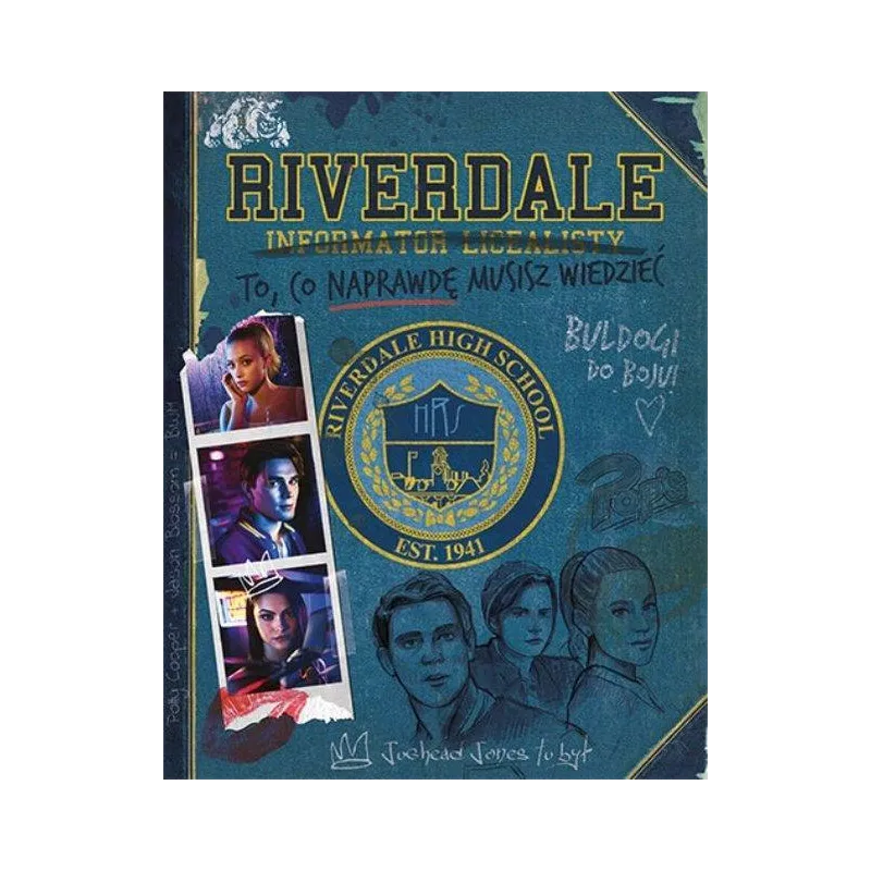 RIVERDALE INFORMATOR LICEALISTY TO, CO NAPRAWDE MUSISZ WIEDZIEĆ - Feeria