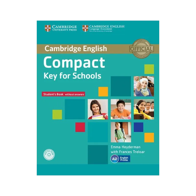 COMPACT KEY FOR SCHOOLS STUDENTS BOOK WITHOUT ANSWERS Emma Heyderman, Frances Treloar - Cambridge University Press