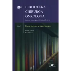 NOWE TERAPIE W CZERNIAKACH BIBLIOTEKA CHIRURGA ONKOLOGA 7 Piotr Rutkowski - Via Medica