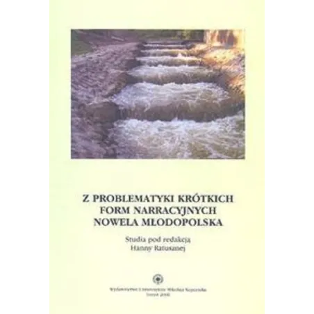 Z PROBLEMATYKI KRÓTKICH FORM NARRACYJNYCH NOWELA MŁODOPOLSKA Hanna Ratuszna - Wydawnictwo Naukowe UMK
