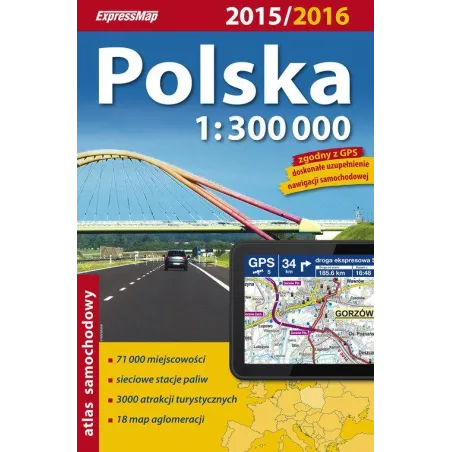 Polska Atlas Samochodowy 1:300 000 Polska Atlas Samochodowy 1:300 000