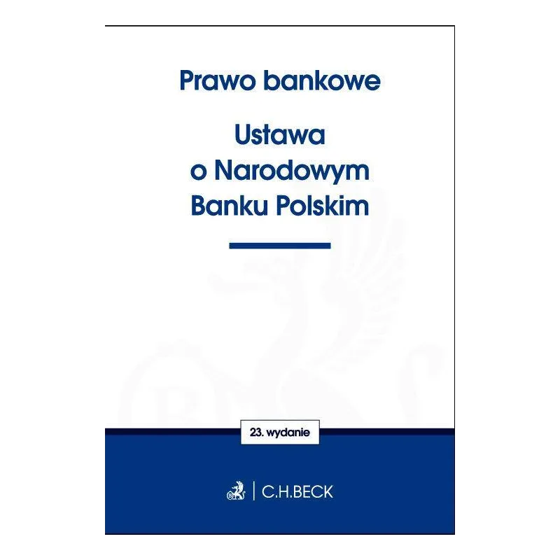 PRAWO BANKOWE. USTAWA O NARODOWYM BANKU POLSKI - C.H. Beck