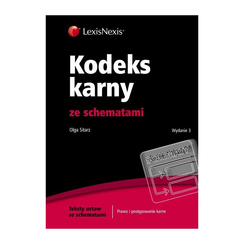 KODEKS KARNY ZE SCHEMATAMI Olga Sitarz - LexisNexis