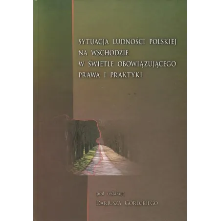 Sytuacje Ludności Polskiej Na Wschodzie W Świetle Obowiązującego Prawa I Praktyki Sytuacje Ludności Polskiej Na Wschodzie W Świetle Obowiązującego Prawa I Praktyki