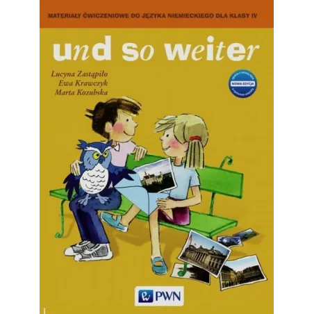 UND SO WEITER 4 Ewa Krawczyk, Lucyna Zastapiło, Marta Kozubska - Wydawnictwo Szkolne PWN