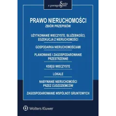 PRAWO NIERUCHOMOŚCI ZBIÓR PRZEPISÓW - Wolters Kluwer