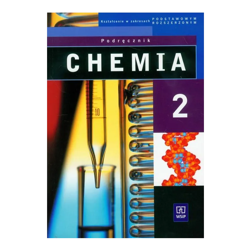 CHEMIA 2 PODRĘCZNIK POZIOM PODSTAWOWY I ROZSZERZONY Andrzej Czerwiński, Anna Czerwińska - WSiP