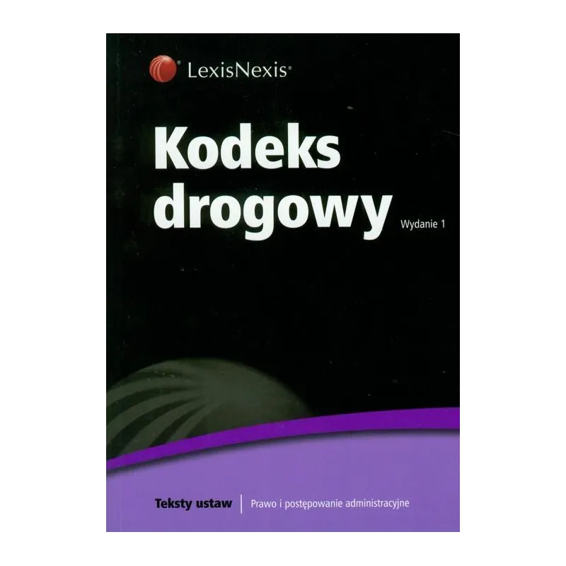 KODEKS DROGOWY Wojciech Kotowski - LexisNexis