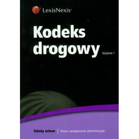 KODEKS DROGOWY Wojciech Kotowski - LexisNexis