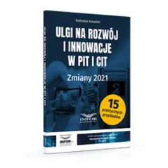 ULGI NA ROZWÓJ I INNOWACJE W PIT I CIT ZMIANY 2021 Radosław Kowalski - Infor