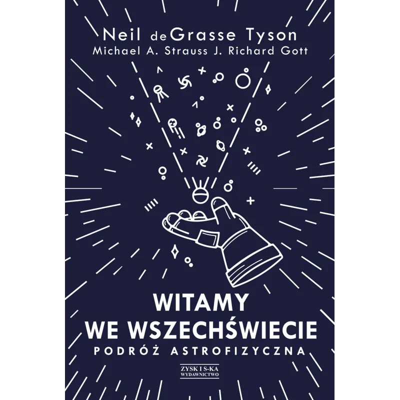 WITAMY WE WSZECHŚWIECIE PODRÓŻ ASTROFIZYCZNA Neil deGrasse Tyson - Zysk