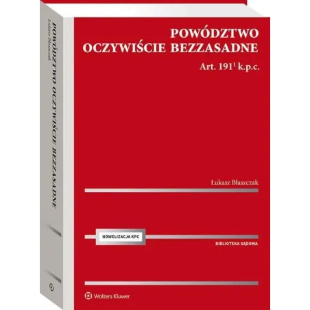 POWÓDZTWO OCZYWIŚCIE BEZZASADNE ART. 191[1] K.P.C. - Wolters Kluwer