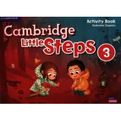 CAMBRIDGE LITTLE STEPS 3 ACTIVITY BOOK Gabriela Zapiain - Cambridge University Press
