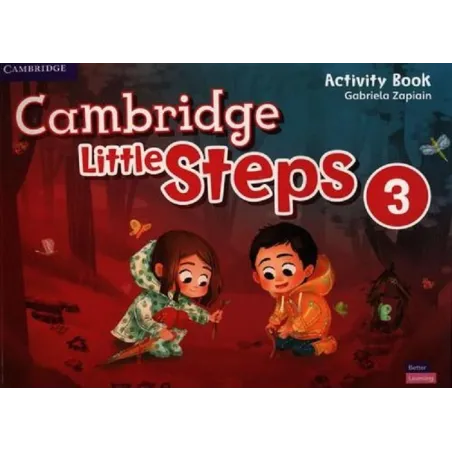 CAMBRIDGE LITTLE STEPS 3 ACTIVITY BOOK Gabriela Zapiain - Cambridge University Press