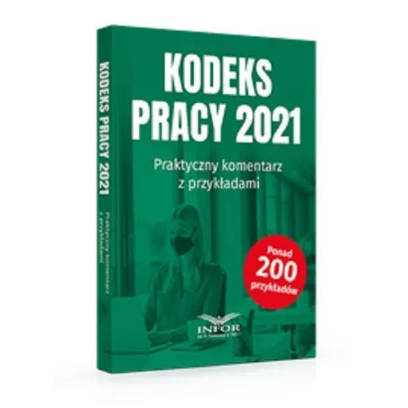 Kodeks Pracy 2021 Praktyczny Komentarz Z Przykładami Kodeks Pracy 2021 Praktyczny Komentarz Z Przykładami
