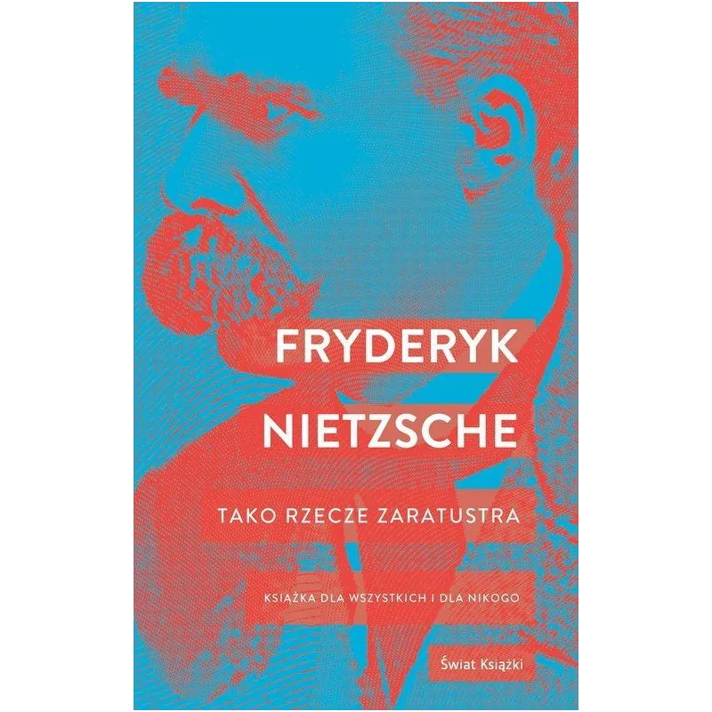 TAKO RZECZ ZARATUSTRA Friedrich Nietzche - Świat Książki