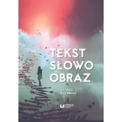 TEKST SŁOWO OBRAZ Ewa Mikuła - Wydawnictwo Uniwersytetu Łódzkiego