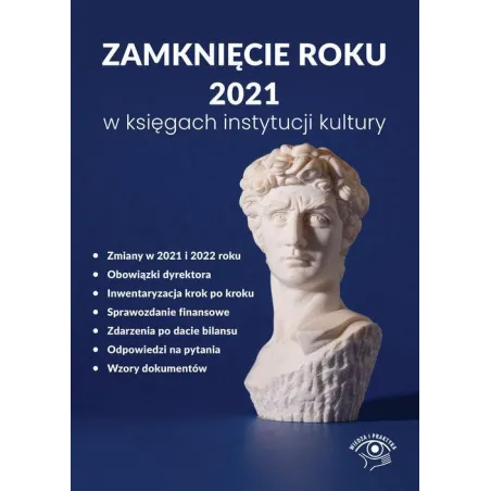 ZAMKNIĘCIE ROKU W KSIĘGACH INSTYTUCJI KULTURY Katarzyna Trzpioła - Wiedza i Praktyka
