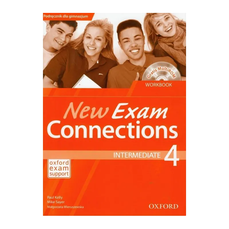 NEW EXAM CONNECTIONS 4 INTERMEDIATE WORKBOOK + CD Małgorzata Wieruszewska, Paul Kelly, Mike Sayer - Oxford University Press
