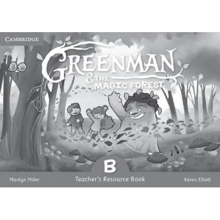 Greenman And The Magic Forest B Teacher's Resource Book Karen Elliott, Marilyn Miller