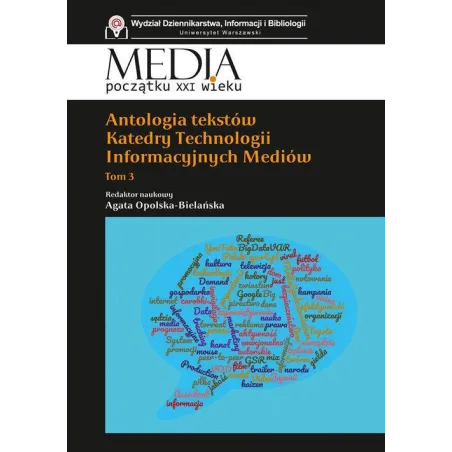 Antologia Tekstów Katedry Technologii Informacyjnych Mediów 3