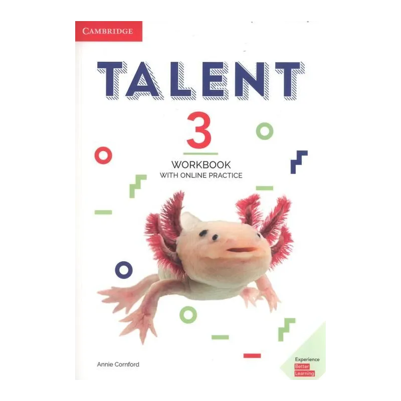 TALENT 3 WORKBOOK WITH ONLINE PRACTICE Annie Cornford - Cambridge University Press