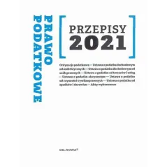 PRAWO PODATKOWE PRZEPISY 2021 Anna Prus - od.nowa