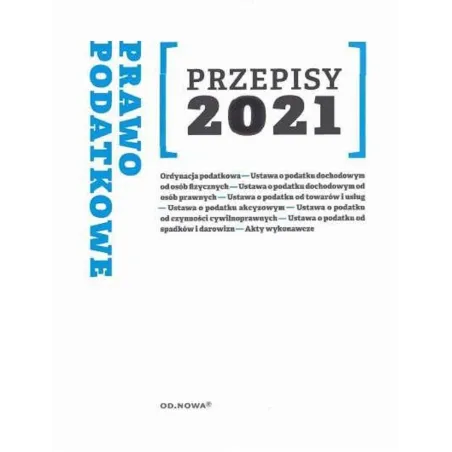 PRAWO PODATKOWE PRZEPISY 2021 Anna Prus - od.nowa