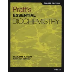 PRATTS ESSENTIAL BIOCHEMISTRY GLOBAL EDITION Charlotte W. Pratt, Kathleen Cornely - Wiley