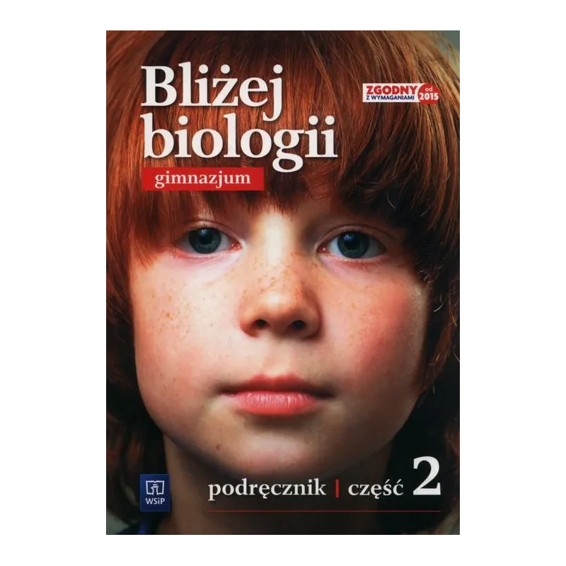 BLIŻEJ BIOLOGII 2 PODRĘCZNIK Ewa Jastrzębska, Ewa Pyłka-Gutowska - WSiP