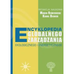 ENCYKLOPEDIA GLOBALNEGO ZARZĄDZANIA EKOLOGICZNEGO I ENERGETYCZNEGO - Fundacja Na Rzecz Czystej Energii