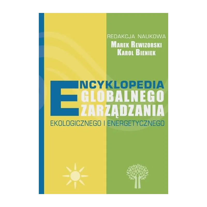ENCYKLOPEDIA GLOBALNEGO ZARZĄDZANIA EKOLOGICZNEGO I ENERGETYCZNEGO - Fundacja Na Rzecz Czystej Energii
