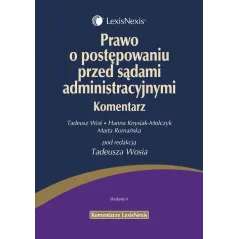 PRAWO O POSTĘPOWANIU PRZED SĄDAMI ADMINISTRACYJNYMI KOMENTARZ Tadeusz Woś, Hanna Knysiak-Molczyk, Marta Romańska - LexisN...