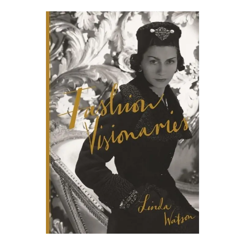 FASHION VISIONARIES Linda Watson - Laurence King Publishing