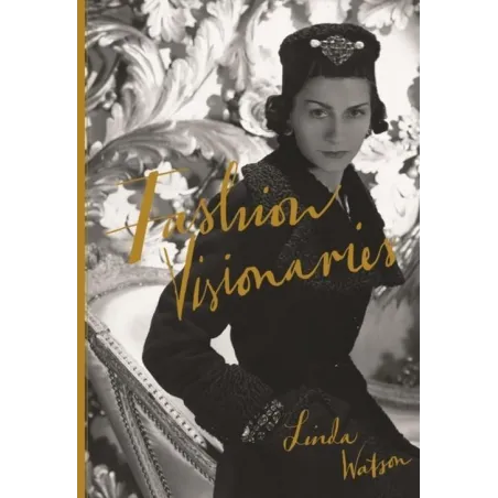 FASHION VISIONARIES Linda Watson - Laurence King Publishing