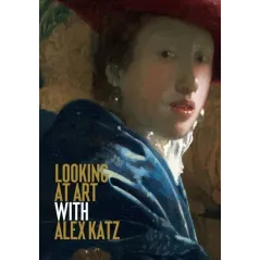 LOOKING AT ART WITH ALEX KATZ Alex Katz - Laurence King Publishing