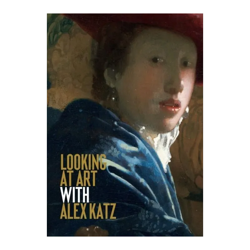 LOOKING AT ART WITH ALEX KATZ Alex Katz - Laurence King Publishing