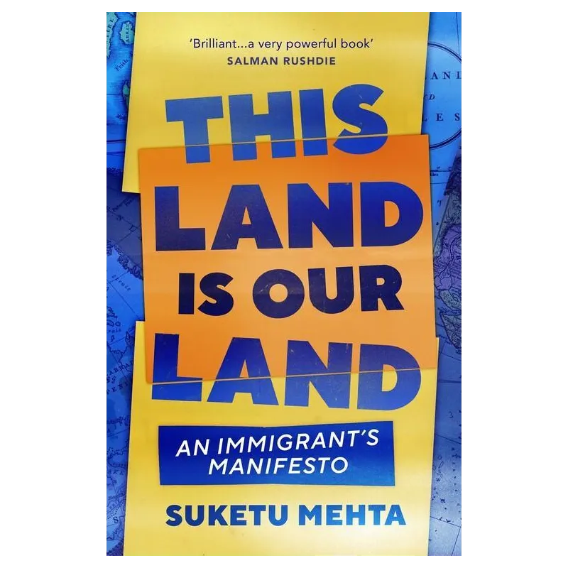 THIS LAND IS OUR LAND Suketu Mehta - Vintage