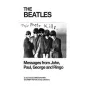 THE BEATLES MESSAGES FROM JOHN, PAUL, GEORGE AND RINGO Chris Hutchins - Neville Ness House Lt