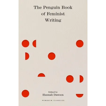 THE PENGUIN BOOK OF FEMINIST WRITING Hannah Dawson - Penguin Books