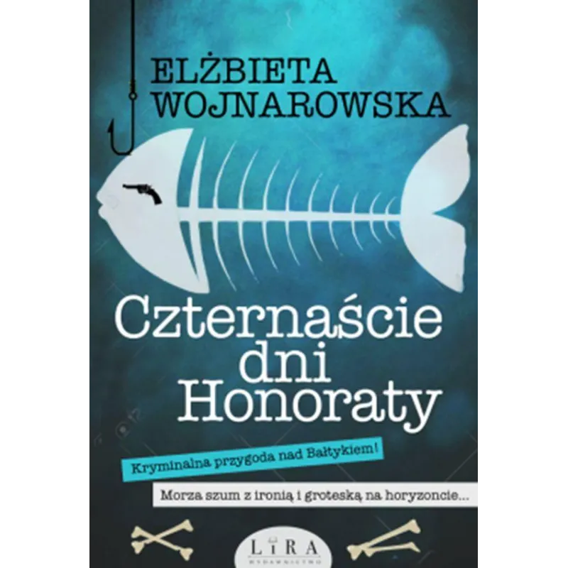 CZTERNAŚCIE DNI HONORATY Elżbieta Wojnarowska - Wydawnictwo Lira
