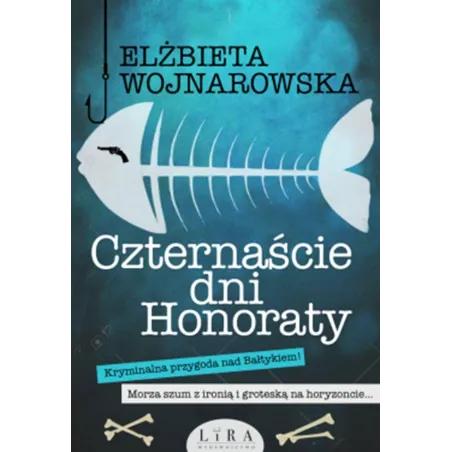 CZTERNAŚCIE DNI HONORATY Elżbieta Wojnarowska - Wydawnictwo Lira