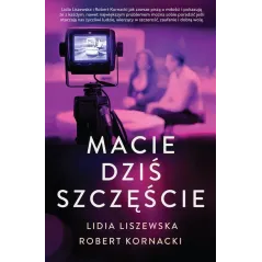 MACIE DZIŚ SZCZĘŚCIE Lidia Liszewska, Robert Kornacki - Skarpa Warszawska
