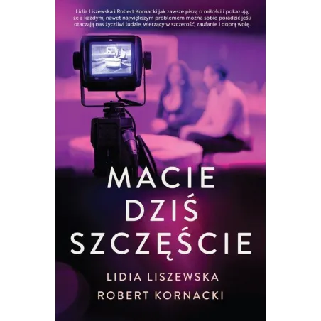 MACIE DZIŚ SZCZĘŚCIE Lidia Liszewska, Robert Kornacki - Skarpa Warszawska