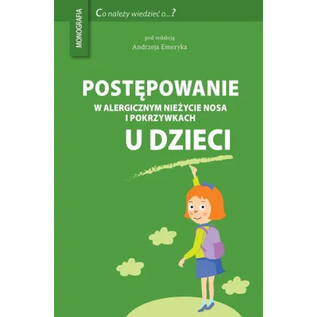POSTĘPOWANIE W ALERGICZNYM NIEŻYCIE NOSA I POKRZYWKACH U DZIECI - Medical Education