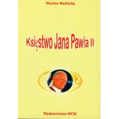 KSIĘSTWO JANA PAWŁA II Wacław Maślanka - WCM